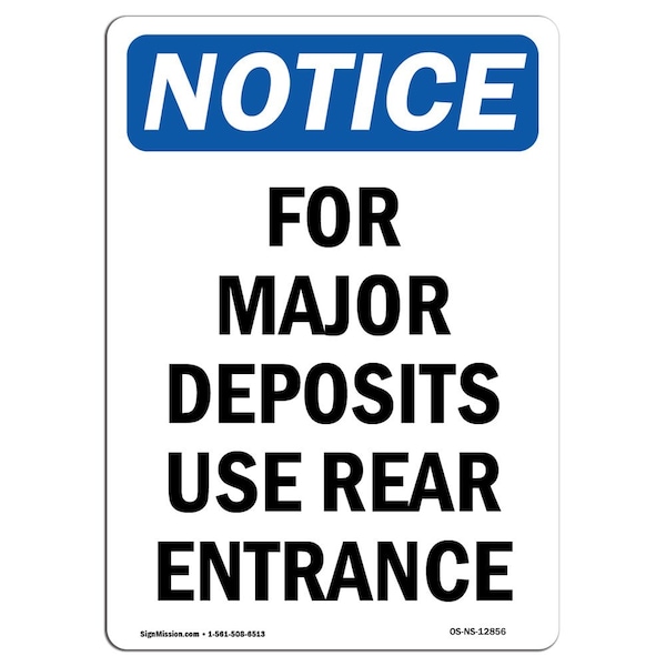 Signmission OSHA Notice, 7" Height, For Major Deposits Use Rear Entrance Sign, 7" X 5", Portrait OS-NS-D-57-V-12856 - main